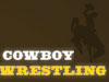 Cowboy Wrestling Camps